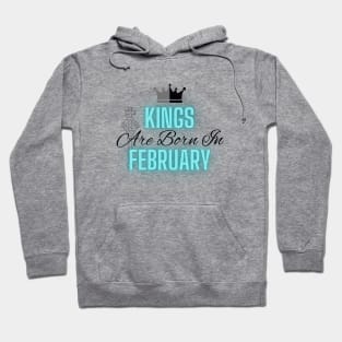 Kings are born in February - Quote Hoodie